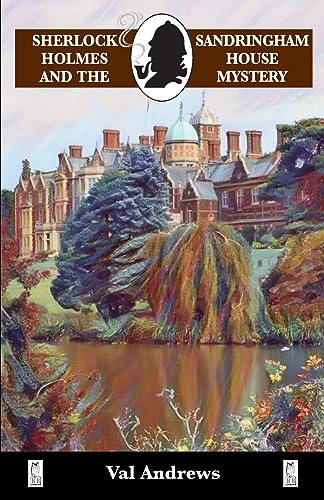 Sherlock Holmes and the Sandringham House Mystery