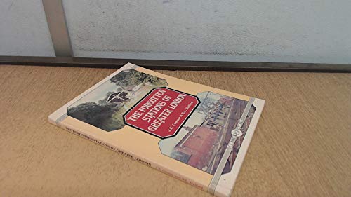 Forgotten Stations of Greater London
