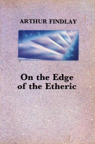 On the Edge of the Etheric