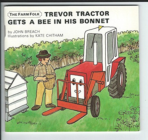 Trevor Tractor Gets a Bee in His Bonnet