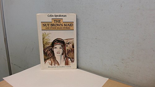 The nut brown maid and other Dales stories
