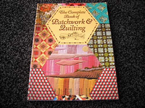 Complete Book of Patchwork & Quilting