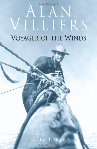 Alan Villiers: Voyager of the Winds