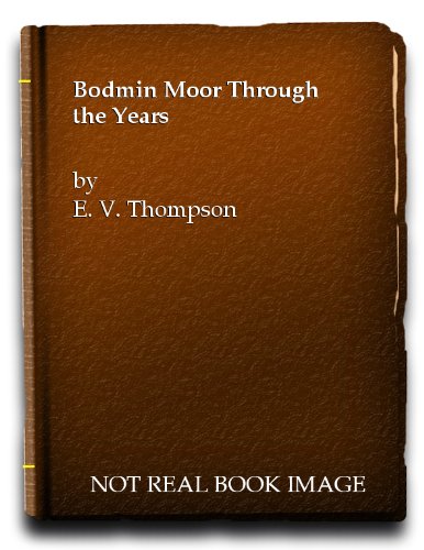 Bodmin Moor Through the Years