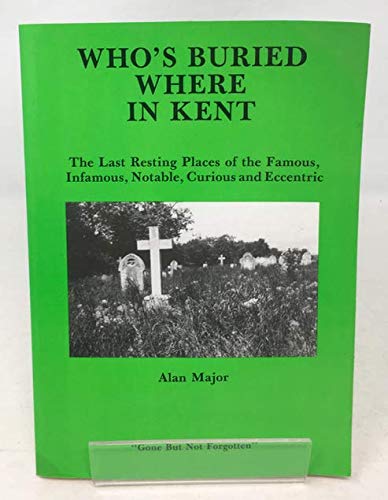 Who's Buried Where in Kent