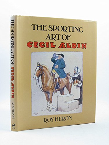 The Sporting Art of Cecil Aldin