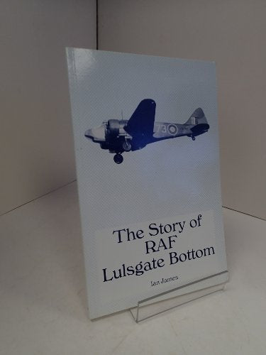 History of R.A.F.Lulsgate Bottom