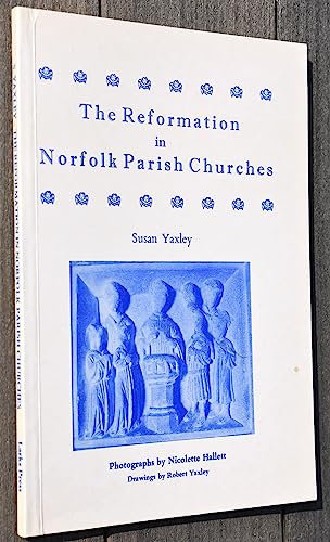 The Reformation in Norfolk Parish Churches