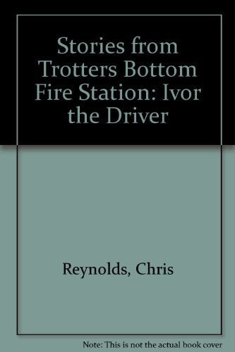 Stories from Trotters Bottom Fire Station