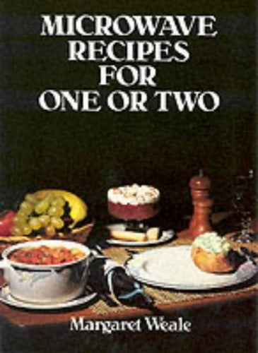 Microwave Recipes for One or Two