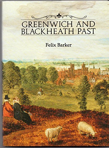 Greenwich and Blackheath Past