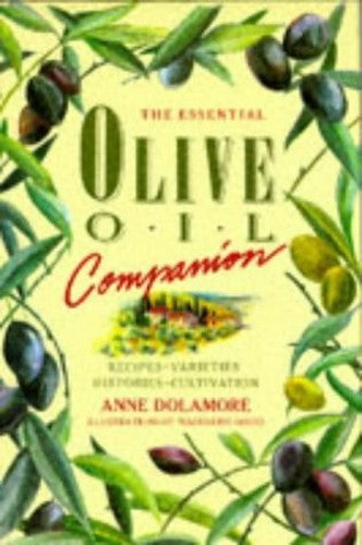 The Essential Olive Oil Companion
