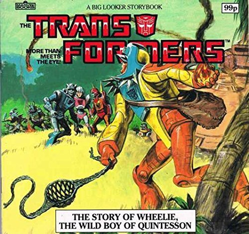 Transformers: The Story of Wheelie, the Wild Boy of Quintesson (Big Looker Storybooks)