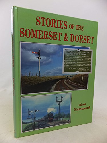 Stories of the Somerset and Dorset