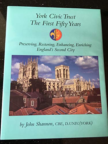 York Civic Trust: The First Fifty Years
