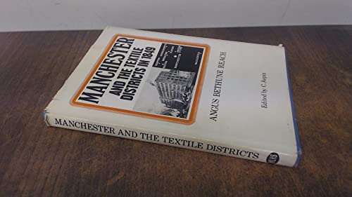 Manchester and the Textile Districts in 1849