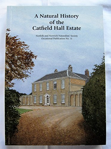 A NATURAL HISTORY OF THE Catfield Hall Estate