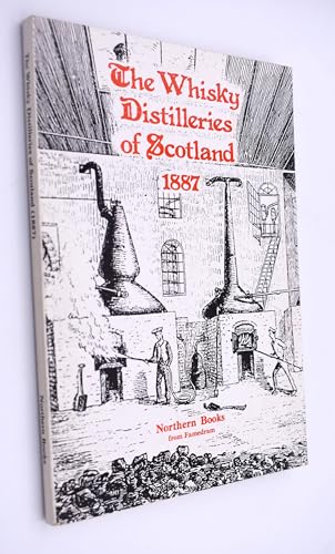 The Whisky Distilleries of Scotland 1887