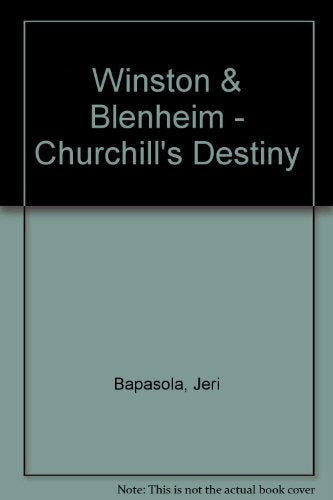 Winston & Blenheim - Churchill's Destiny
