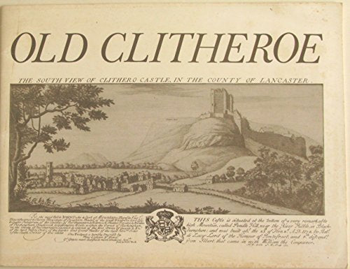 Old Clitheroe: A pictorial record of people and places in Clitheroe