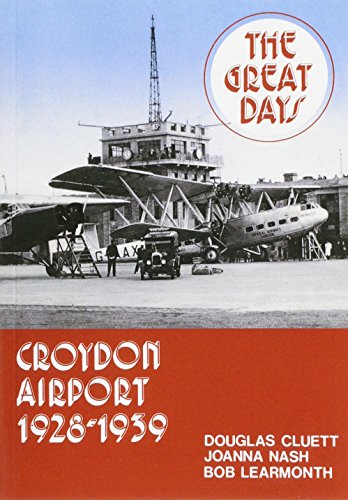 Croydon Airport: the Great Days, 1928-39