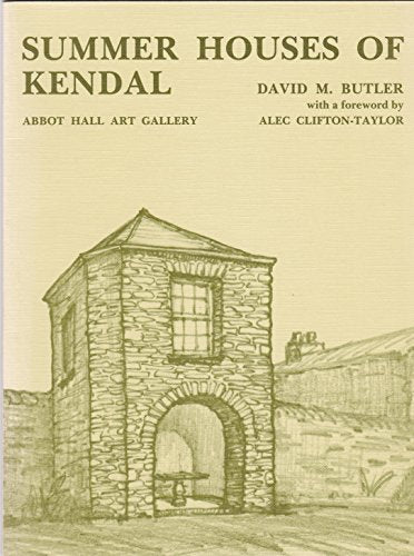 Summer Houses of Kendal