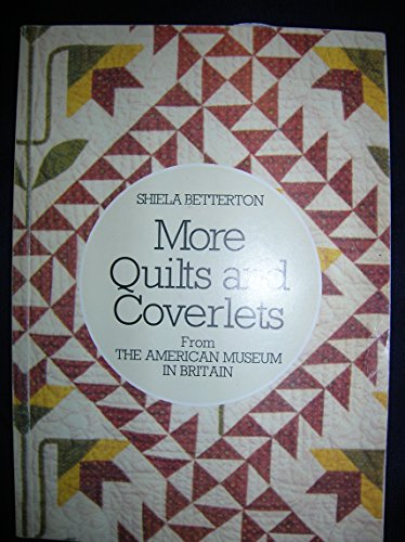 More Quilts and Coverlets from the American Museum in Britain