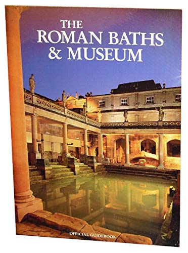 The Roman Baths and Museum: Official GuideProfessor Cunliffe (1985-05-03)