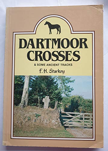 Dartmoor Crosses and Some Ancient Tracks