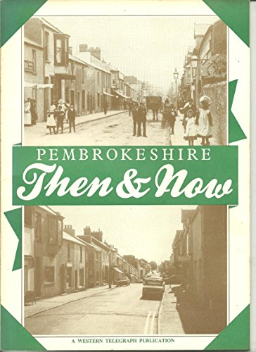 Pembrokeshire then and now