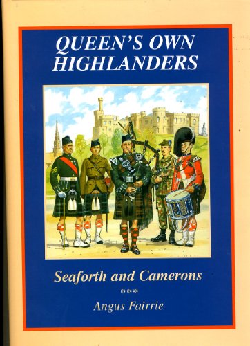 Queen's Own Highlanders (Seaforth and Camerons): An illustrated history