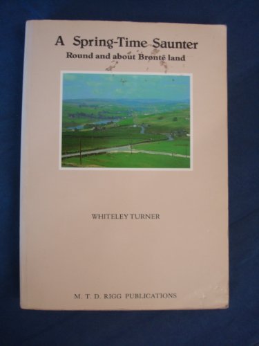 A Spring-Time Saunter Round and About Bronte Land