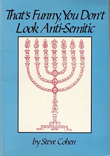 That's Funny, You Don't Look Antisemitic
