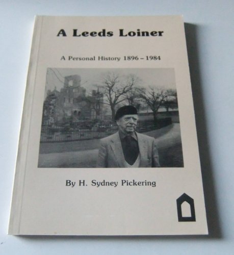 A Leeds loiner: a personal history 1896-1984