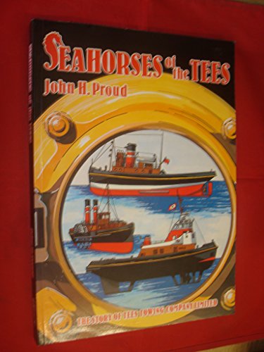 SEAHORSES OF THE TEES The story of Tees Towing Company Limited