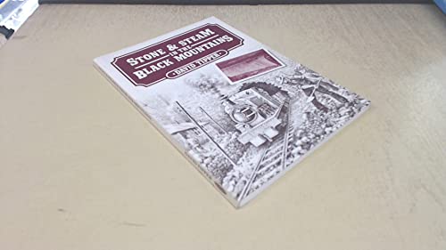 Stone and Steam in the Black Mountains