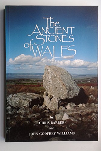 The Ancient Stones of Wales