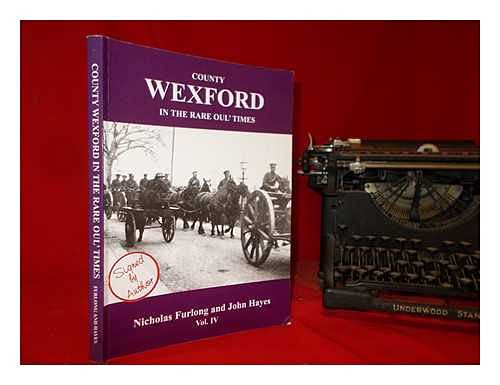 County Wexford in the Rare Oul' Times