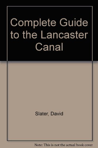 Complete Guide to the Lancaster Canal