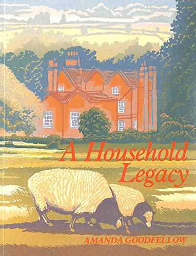 Household Legacy : With Recipes from the Brewhouse Traditional and Wholefood Com