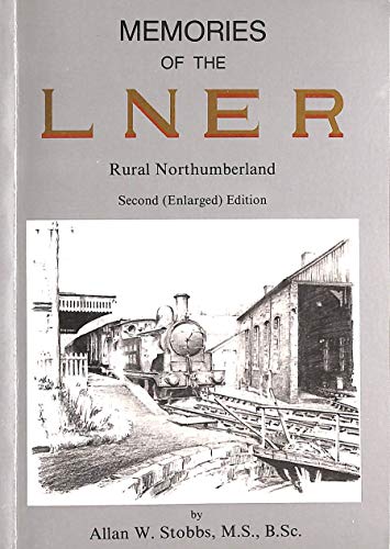 Memories of the London and North Eastern Railway