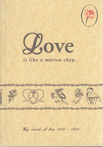 Love is Like a Mutton Chop...