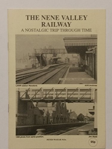The Nene Valley Railway a Nostalgic Trip Through Time