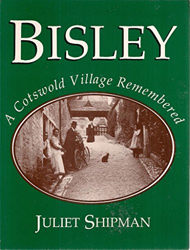 Bisley: a Cotswold village remembered, 1860-1945