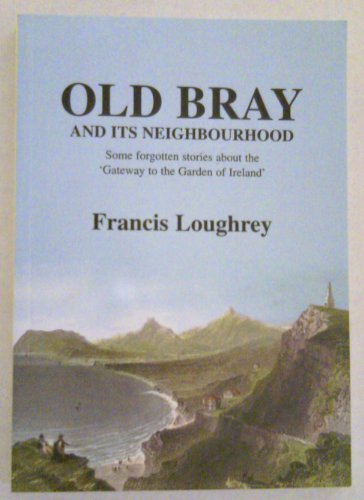 Old Bray and Its Neighbourhood