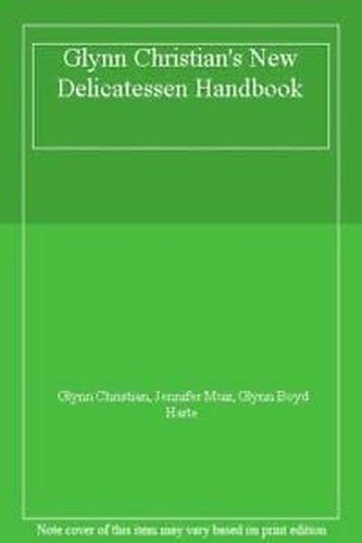 Glynn Christian's New Delicatessen Handbook
