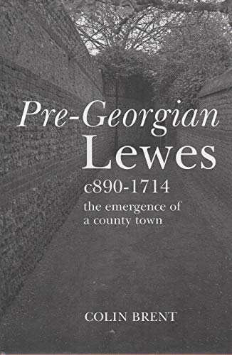 Pre-Georgian Lewes C 890-1714