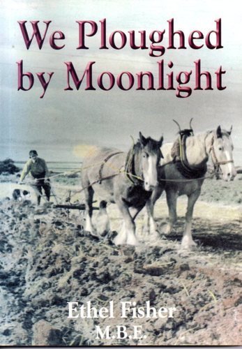 We Ploughed By Moonlight,