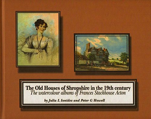 The Old Houses of Shropshire in the Nineteenth Century