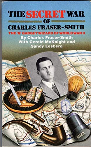 SECRET WAR OF CHARLES FRASER-SMITH